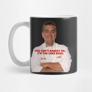 can’t arrest the cake boss Mug